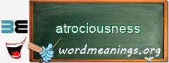 WordMeaning blackboard for atrociousness